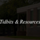 school building with text overlay reading 'Tidbits & Resources'